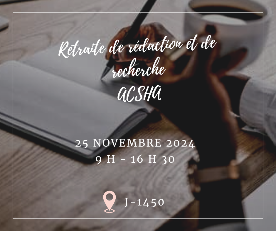 Retraite de rédaction et de recherche ACSHA